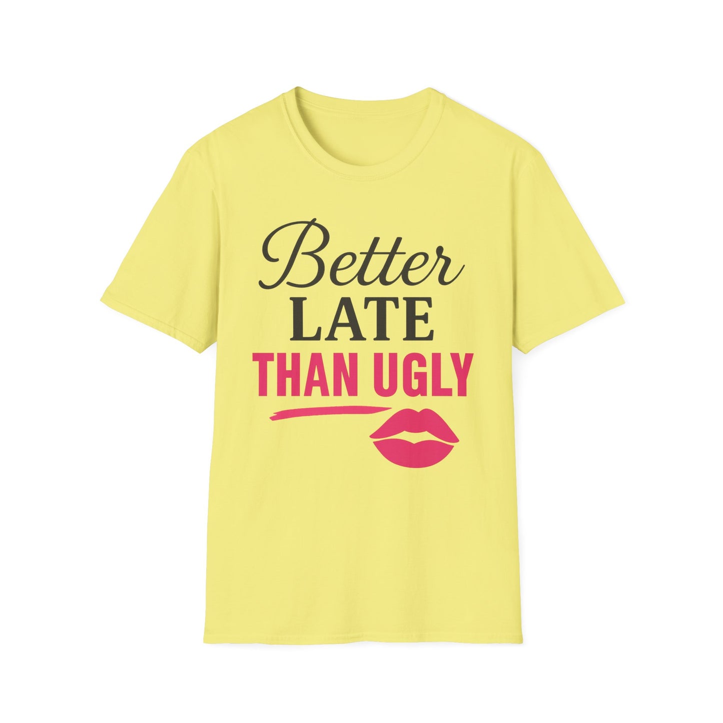 'Better Late Than Ugly' - For the Glam Humor