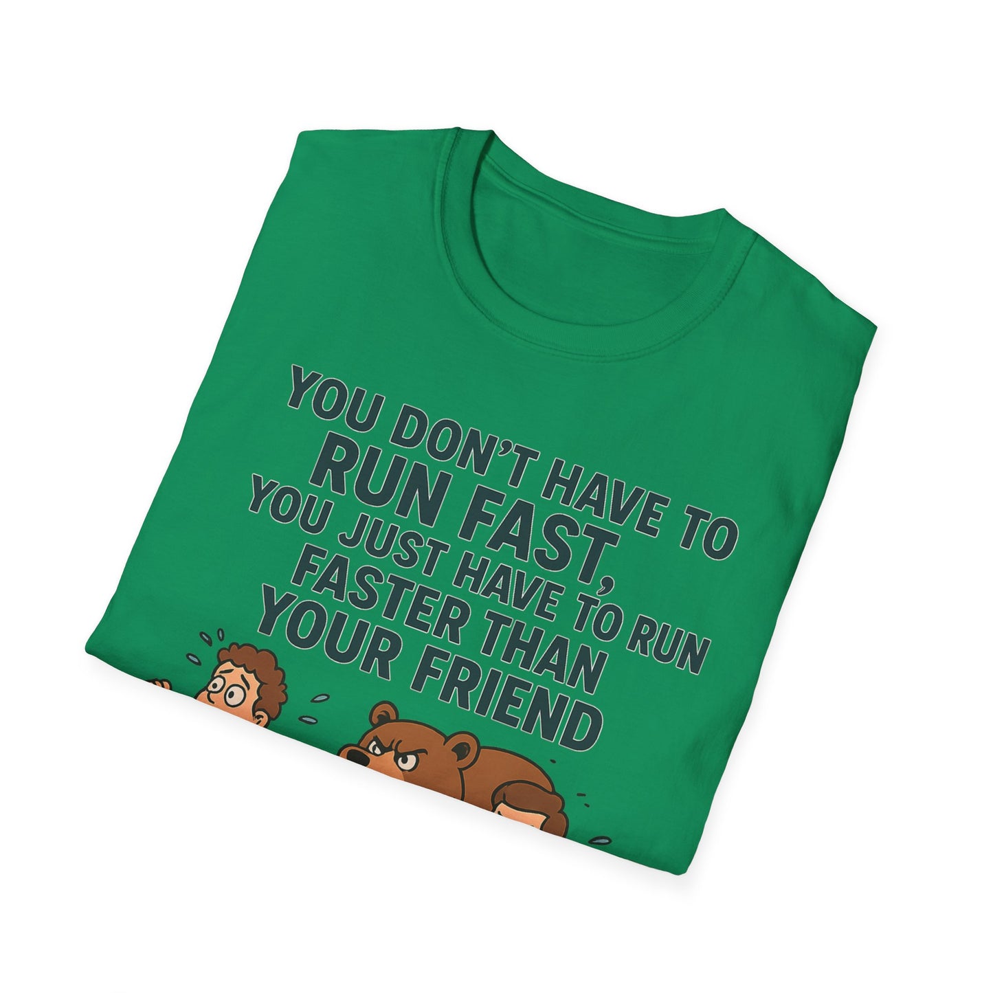 Funny Unisex Softstyle T-Shirt - "Run Faster Than Your Friend" Graphic
