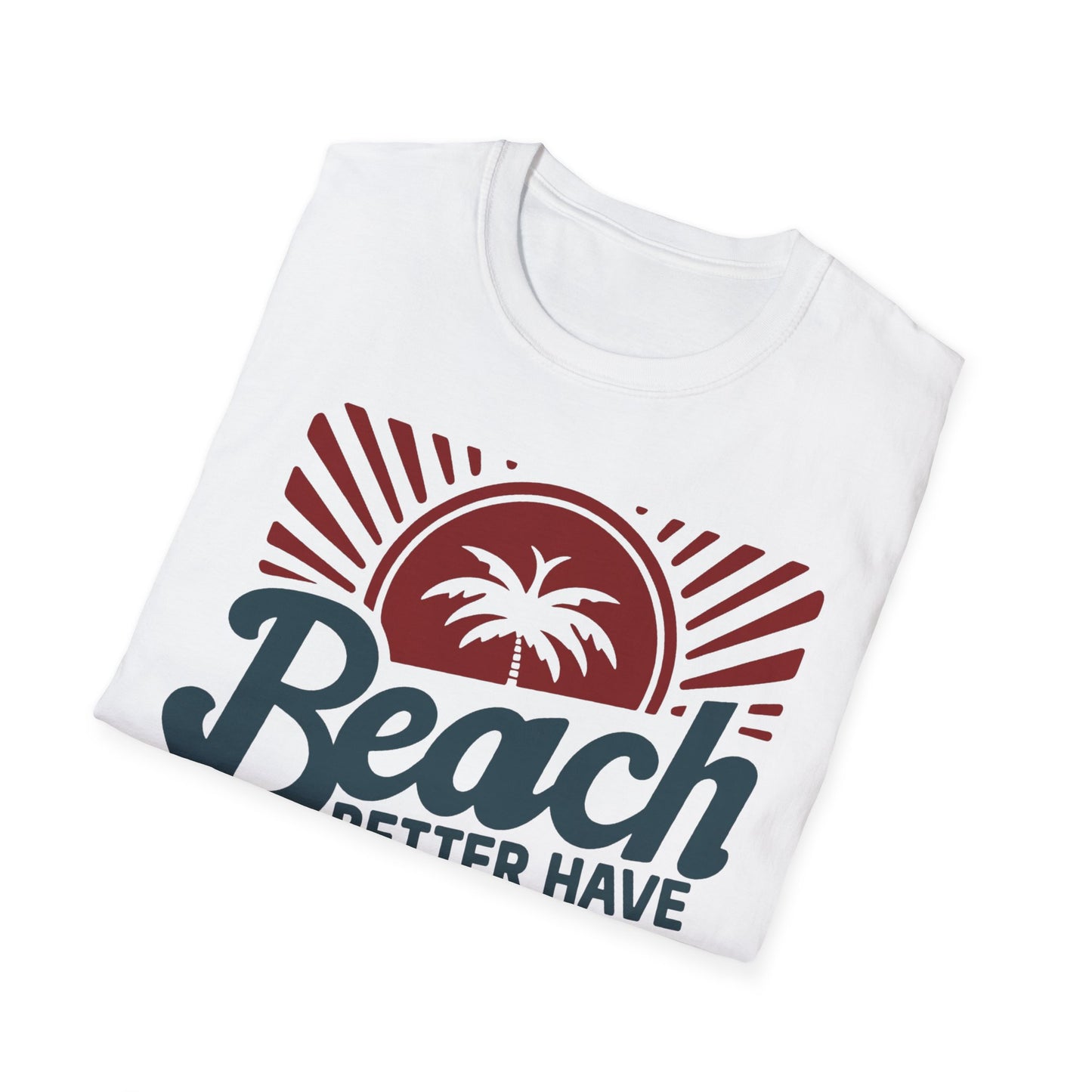 Beach Vibes Unisex Softstyle T-Shirt - 'Beach Better Have My Sunny'