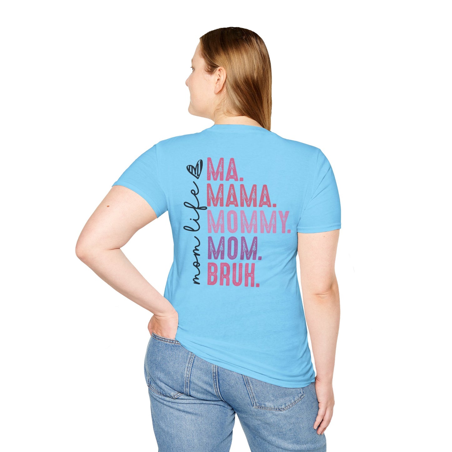 Mom Life Bruh Unisex Softstyle T-Shirt - Perfect Gift for Mothers