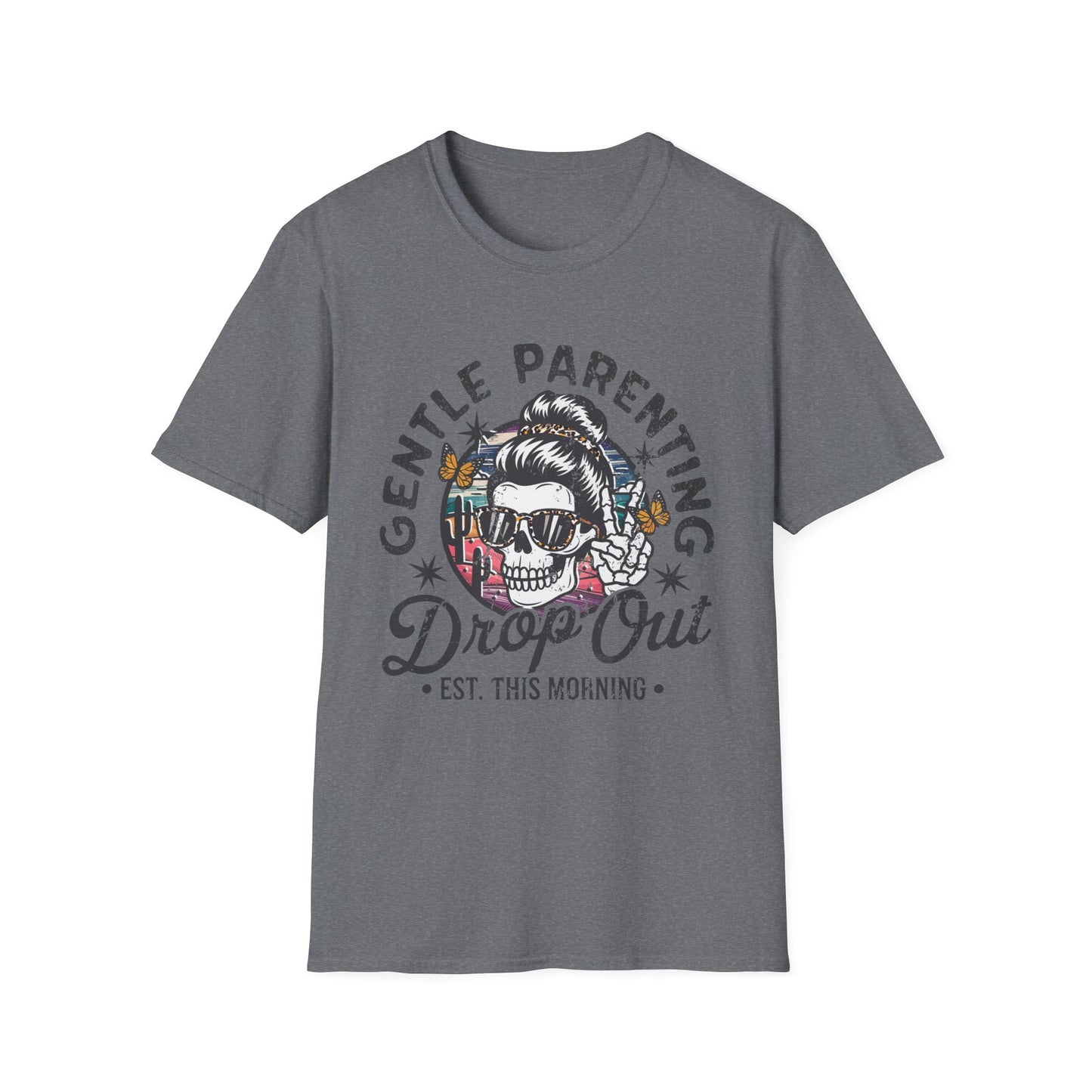 Gentle Parenting Drop Out - T-Shirt