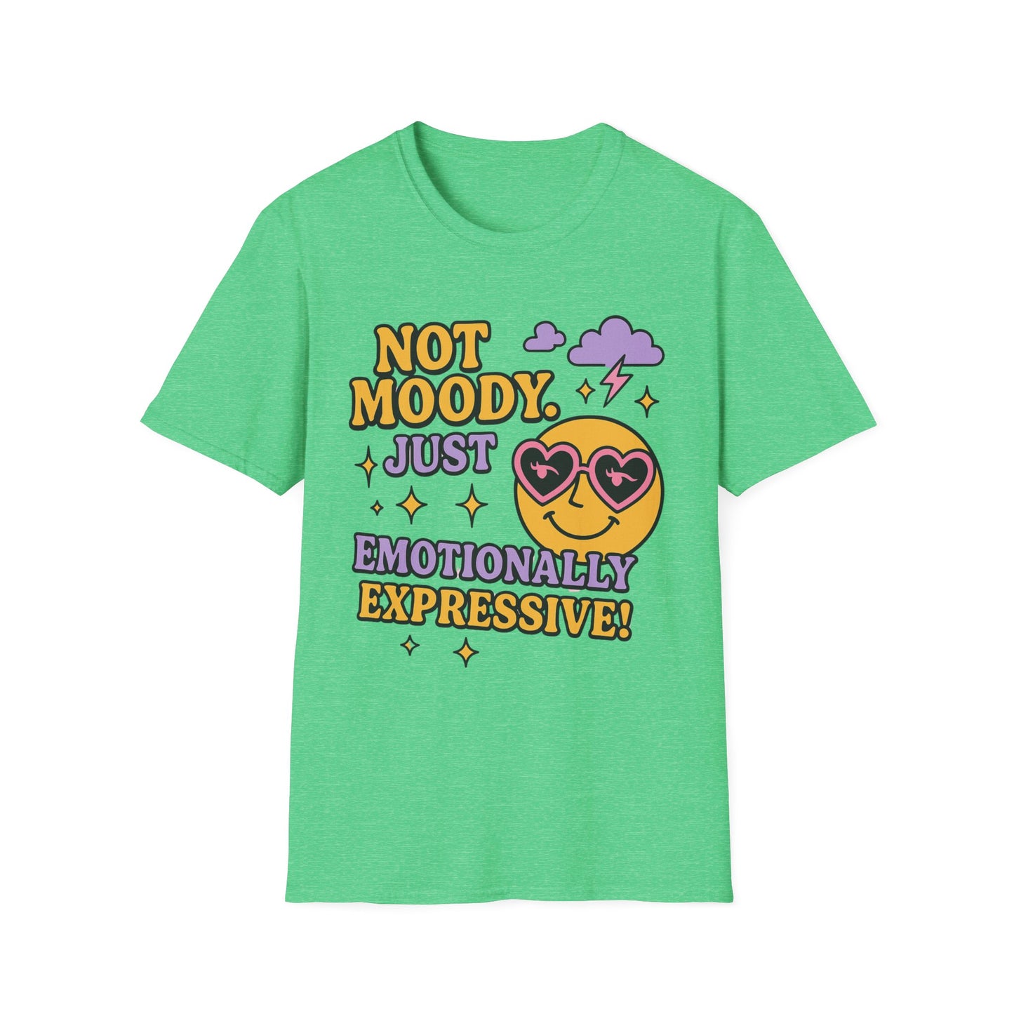 Emotionally Expressive, Moody - Sarcastic Graphic Tee