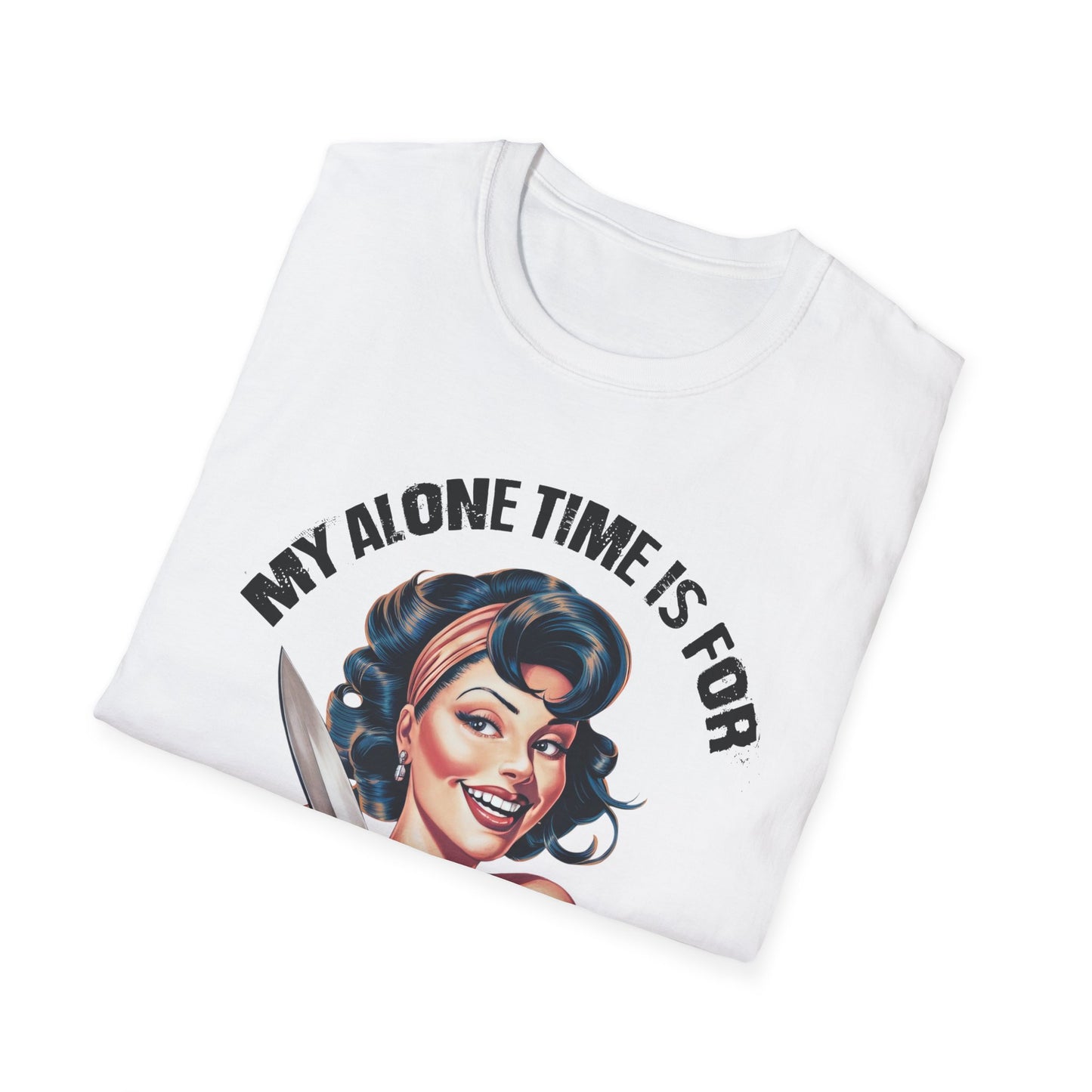 Funny Unisex Softstyle T-Shirt - "My Alone Time is for Everyone's Safety"