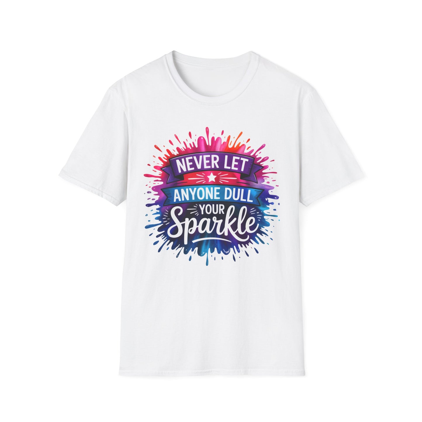 Never Let Anyone Dull Your Sparkle T-Shirt | Inspirational Quote Tee, Gift for Friends, Self-Love, Uplifting Apparel, Motivational Fashion