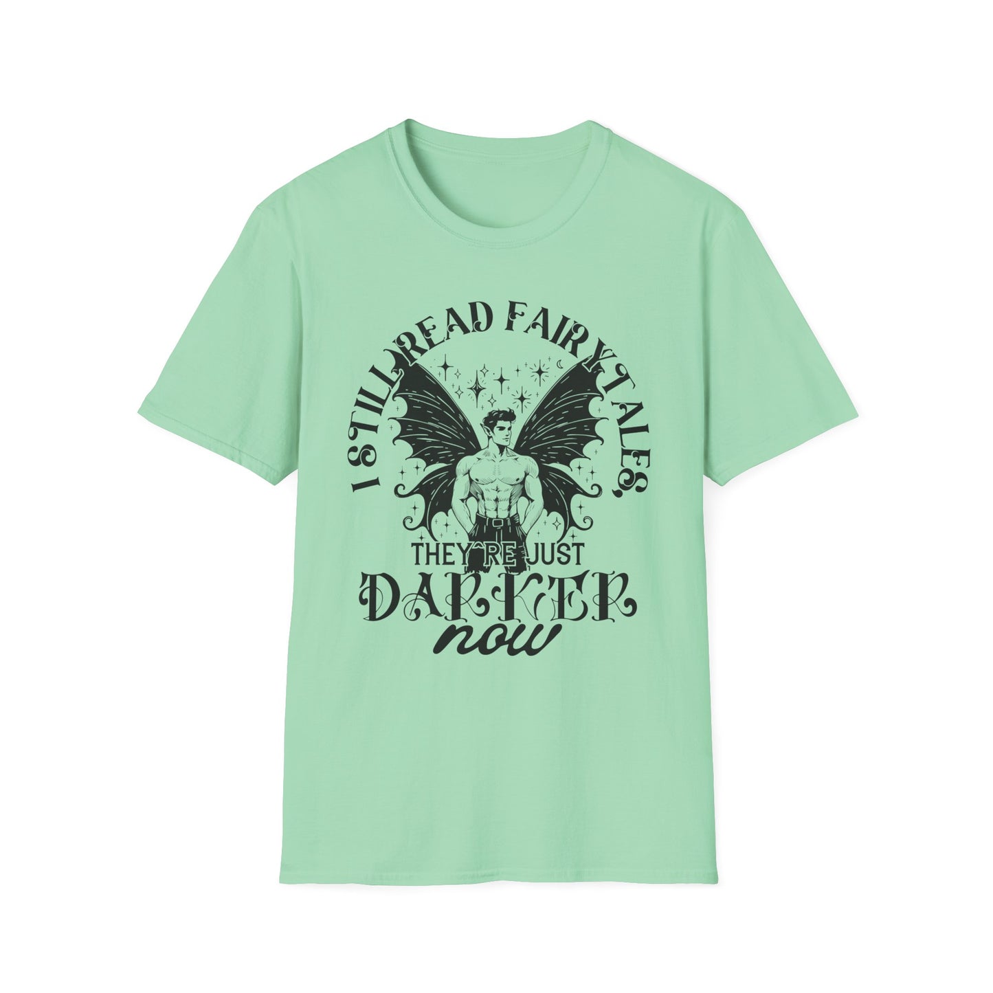 Dark Fairy Tales Graphic T-Shirt - I Still Read Fairy Tales