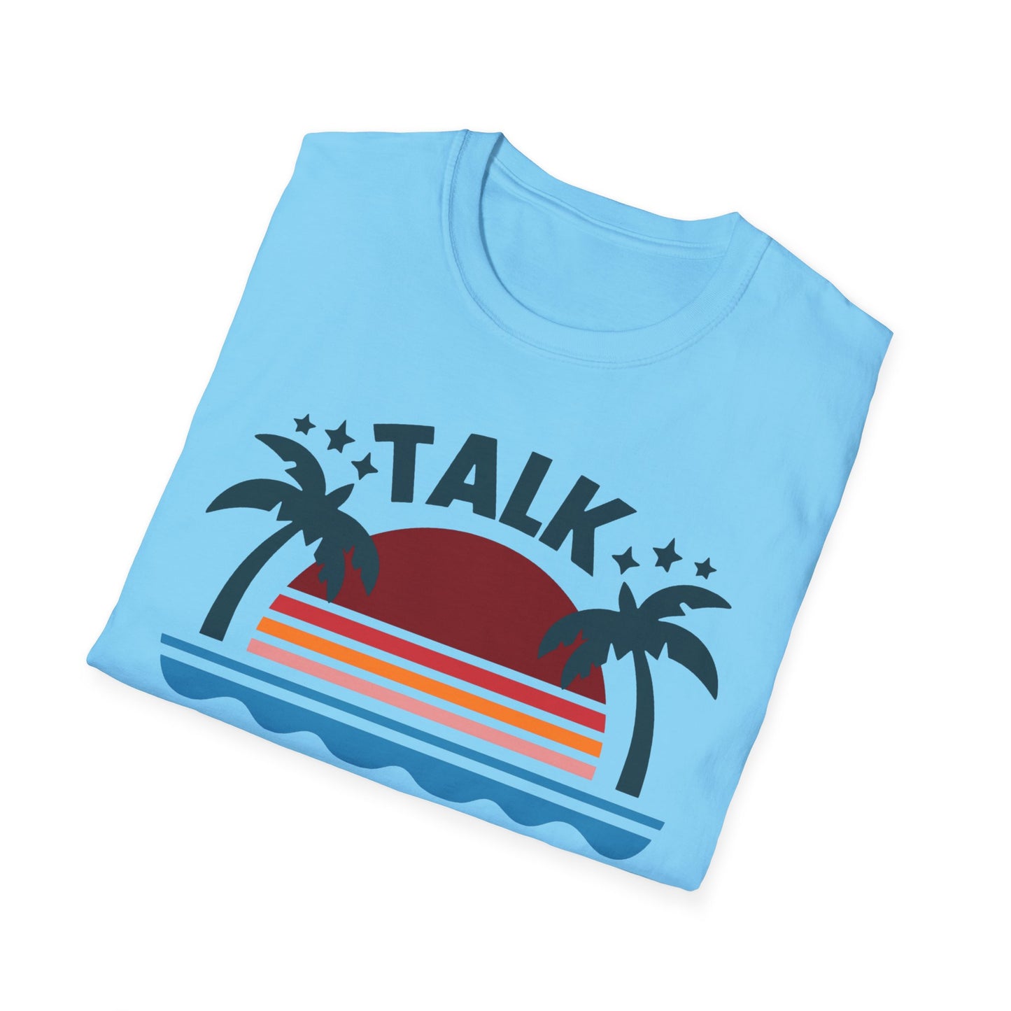 Talk Beach to Me - Playful T-Shirt