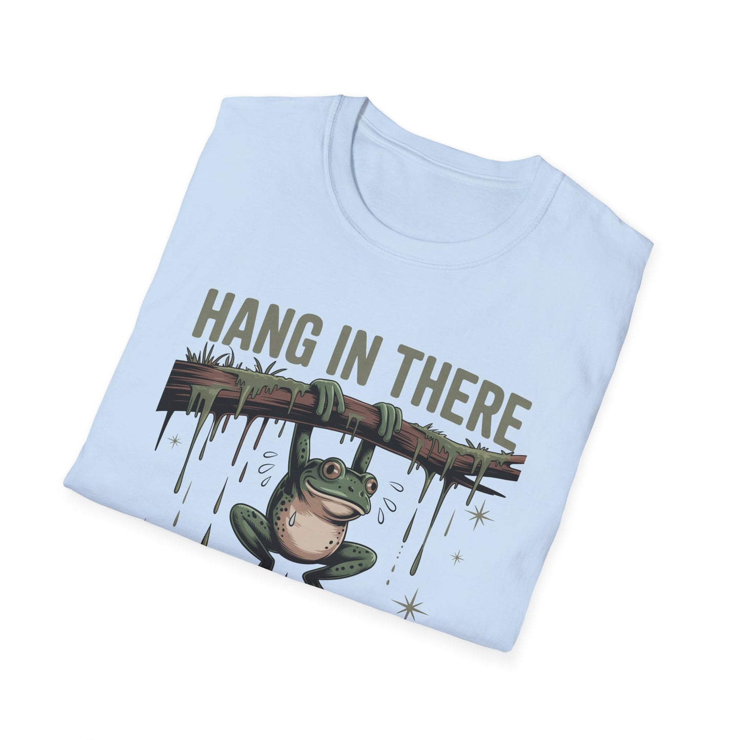Motivational Frog T-Shirt, Hang in There Tee, Funny Gift for Friends, Unisex Casual Wear, Positive Vibes Shirt, Encouragement T-Shirt