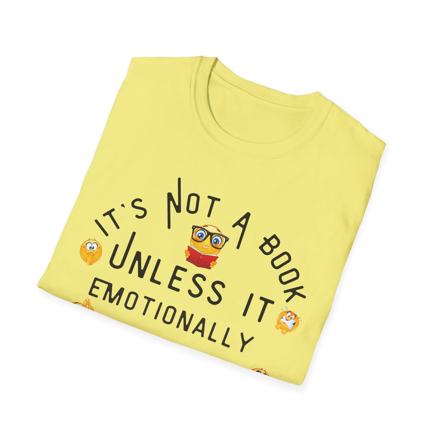 Emotional Book Lover T-Shirt - "It's Not a Book Unless It Emotionally Destroys Me"