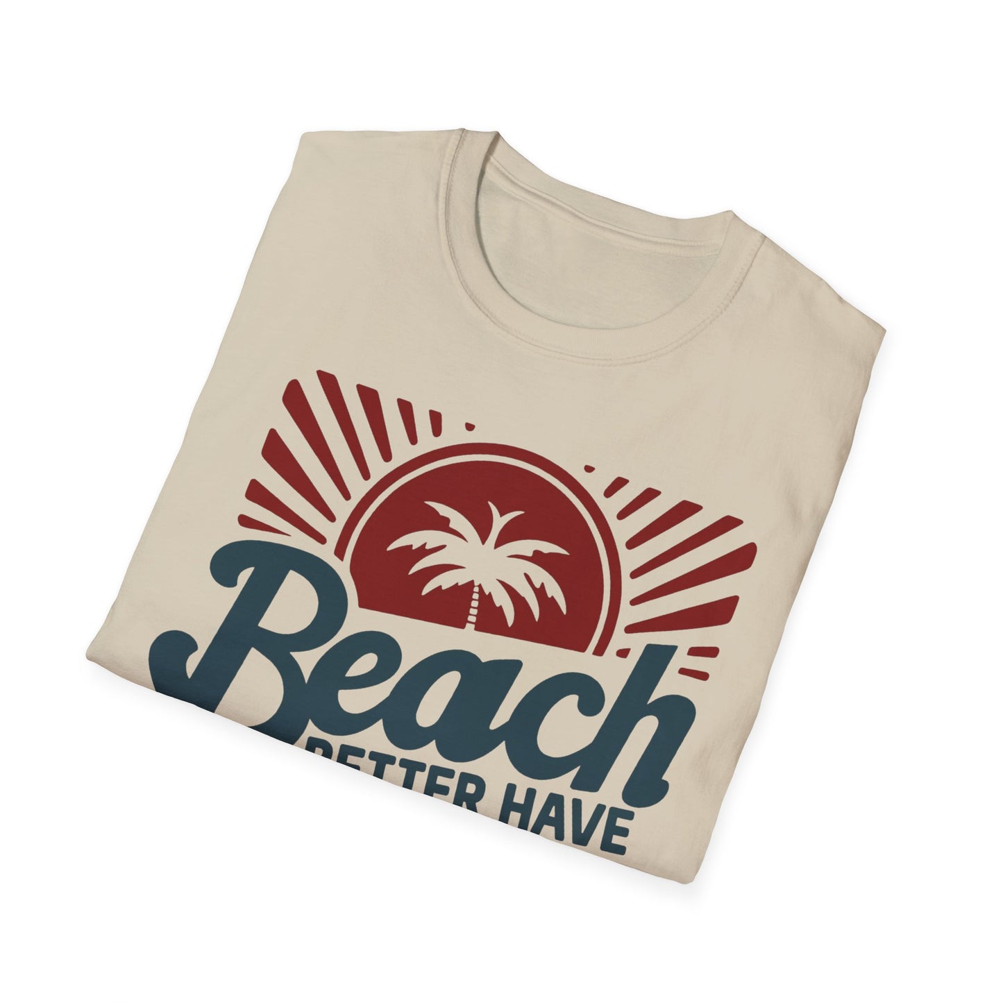 Beach Vibes Unisex Softstyle T-Shirt - 'Beach Better Have My Sunny'