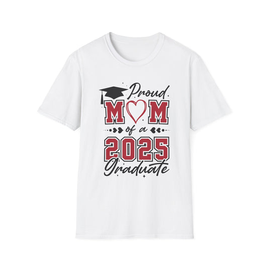Proud Mom of a 2025 Graduate T-Shirt, Graduation Gift Shirt, Graduation Tee, Family Celebration Apparel, Mother's Day Gift