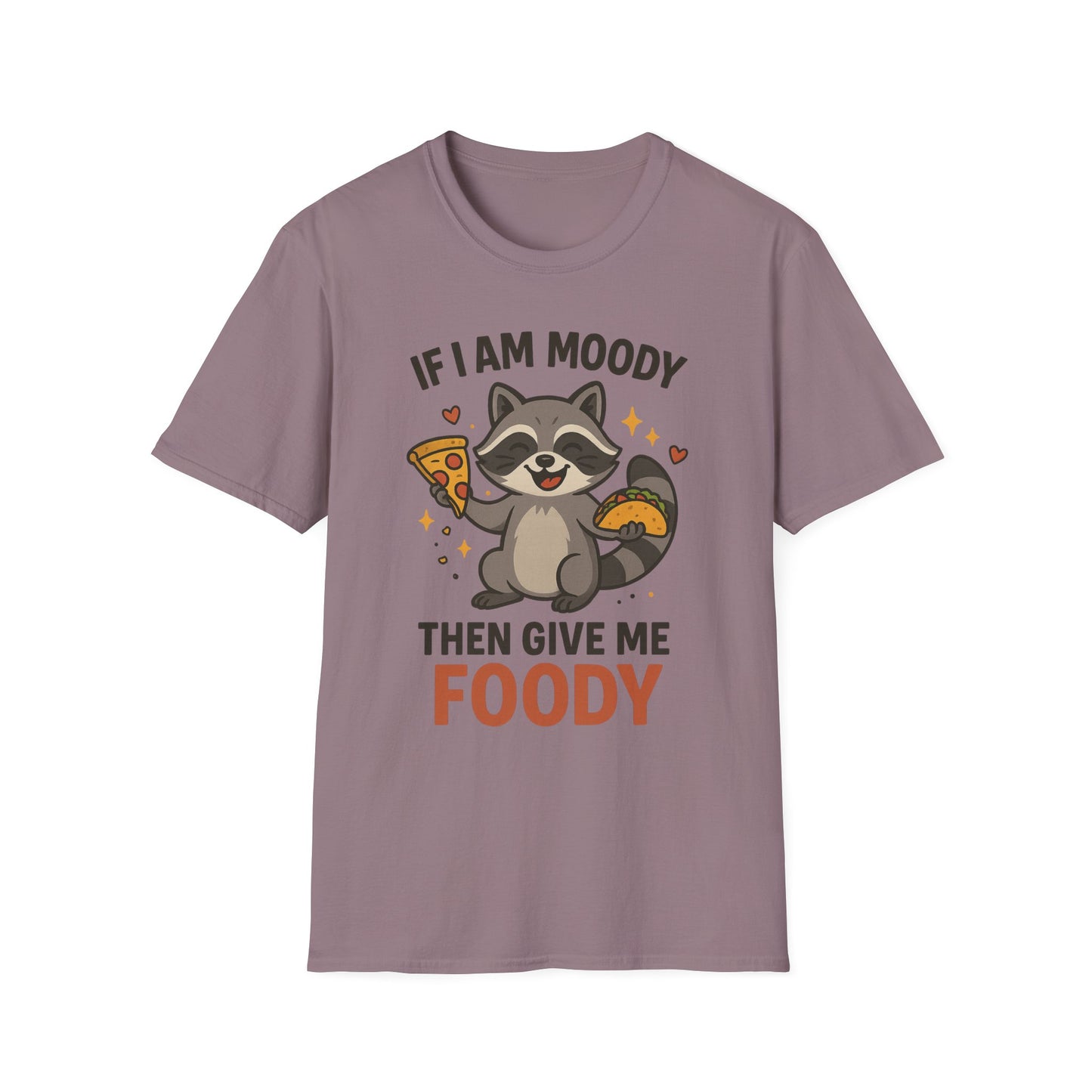 Funny Moody Raccoon T-Shirt - 'If I Am Moody Then Give Me Foody'