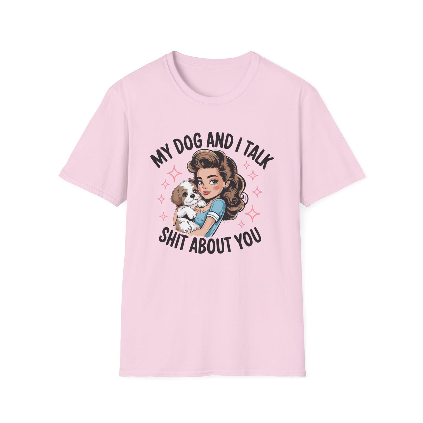 My Dog and I Talk T-Shirt, Cute Dog Lover Tee, Gift for Dog Moms, Pet Owner Apparel, Fun Everyday T-Shirt, Animal Lover Top