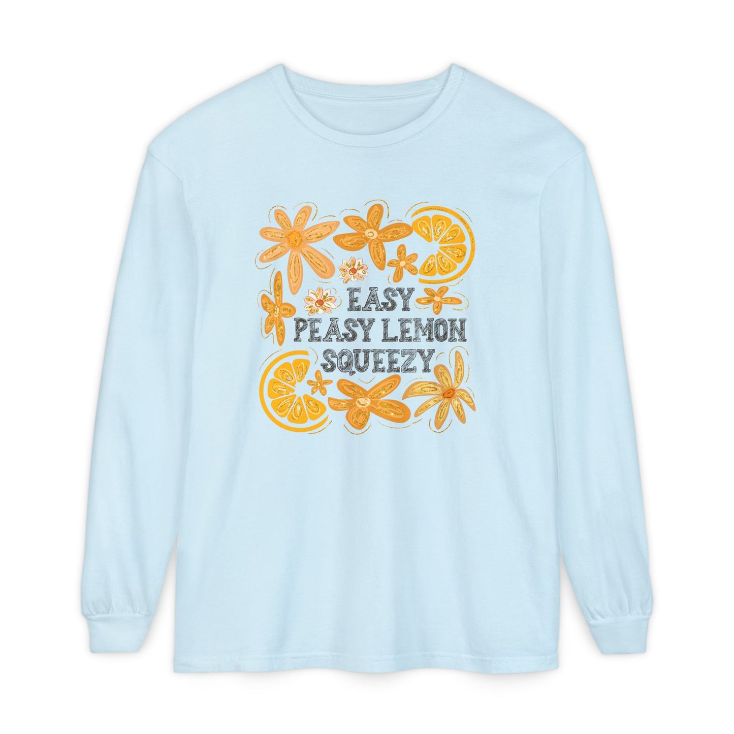 Easy Peasy Lemon Squeezy Long Sleeve T-Shirt, Unisex Apparel, Funny Graphic Tee, Gift for Citrus Lovers, Cozy Casual Wear