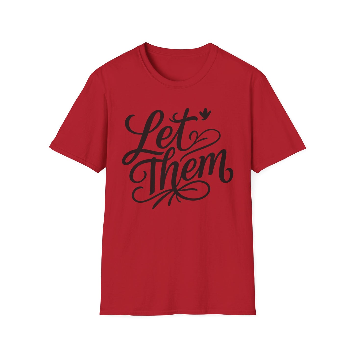 Let Them - Inspirational Quote Tee, Perfect for Everyday Wear