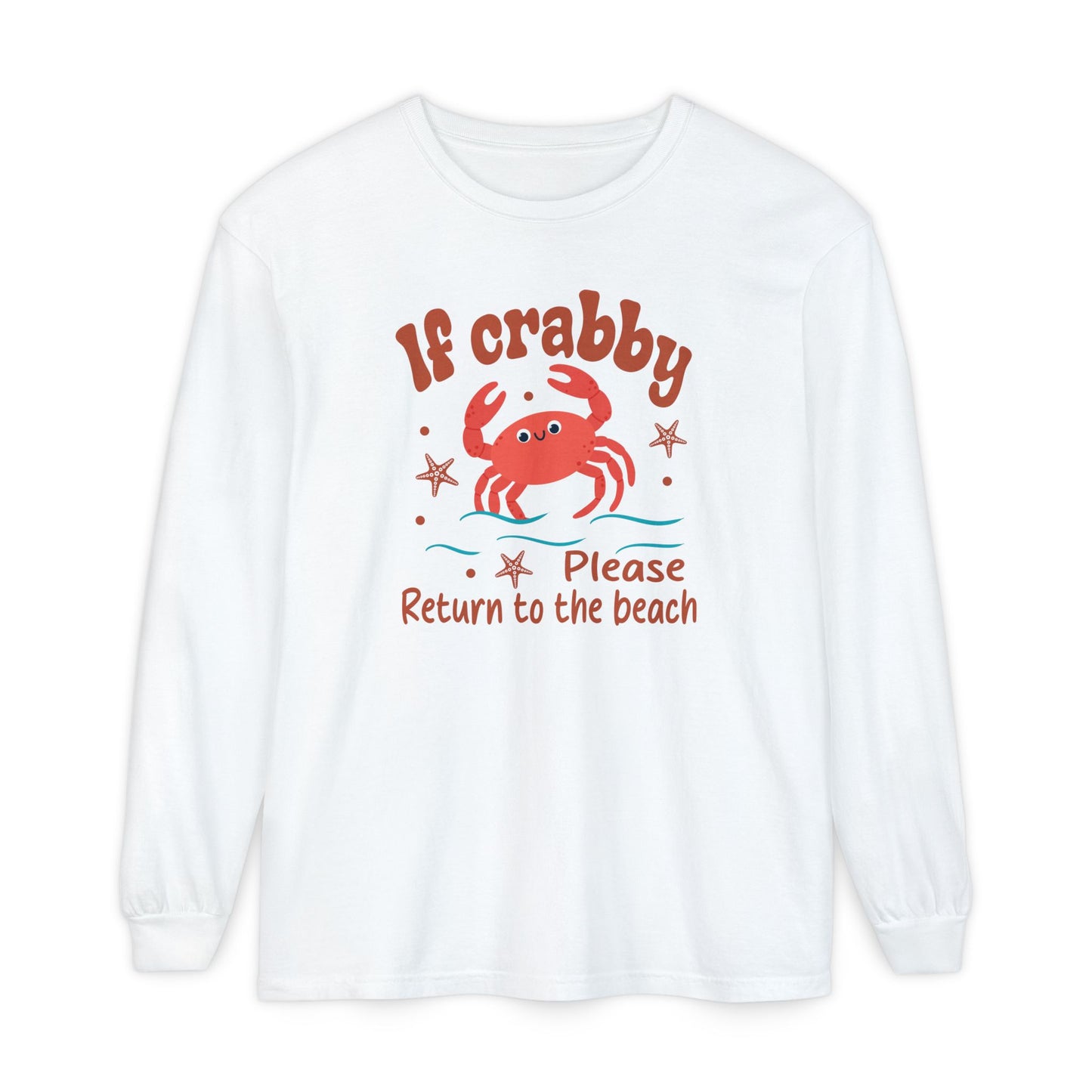Beach Vibes Long Sleeve T-Shirt, If Crabby Please Return to the Beach Shirt, Summer Casual Wear, Gift for Beach Lovers, Coastal Humor Tee