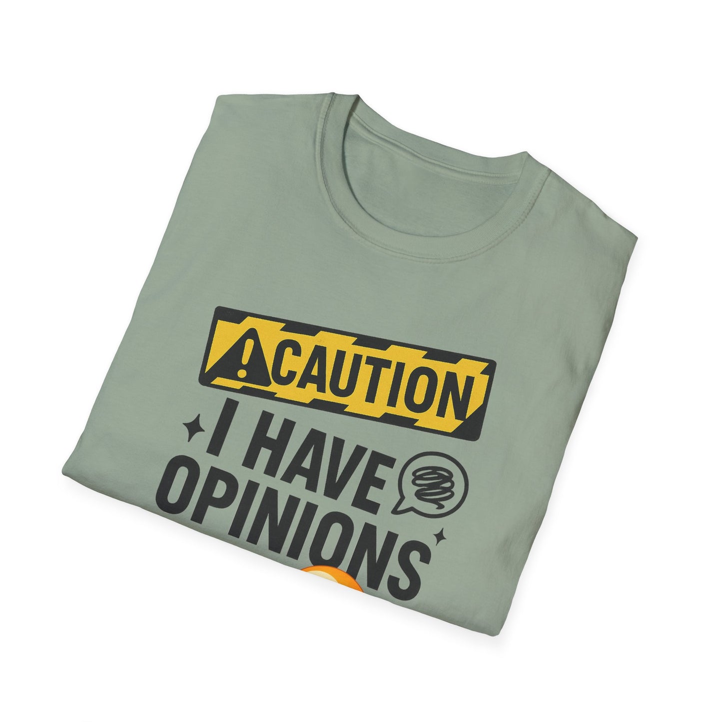 Caution I Have Opinions - Softstyle T-Shirt