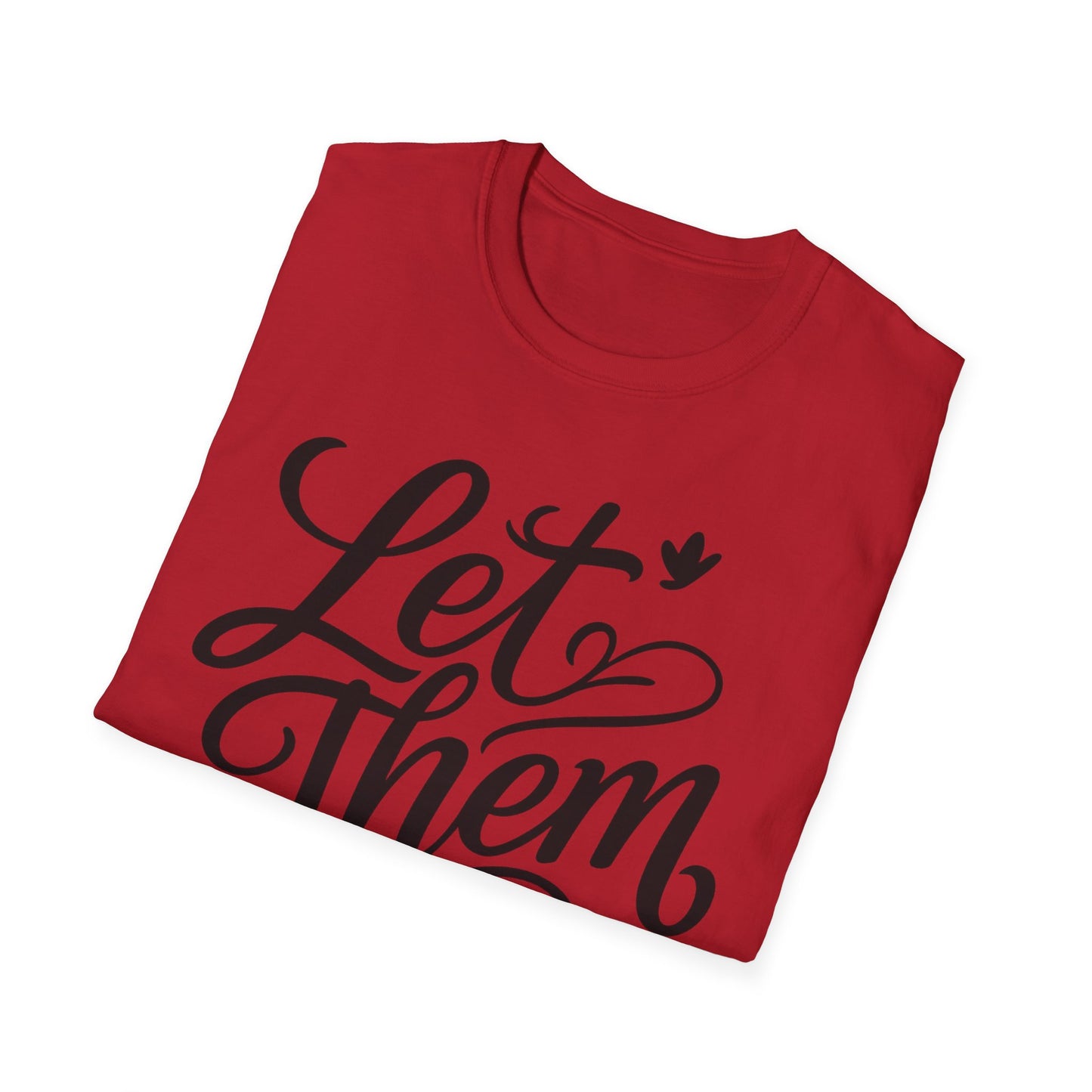 Let Them - Inspirational Quote Tee, Perfect for Everyday Wear