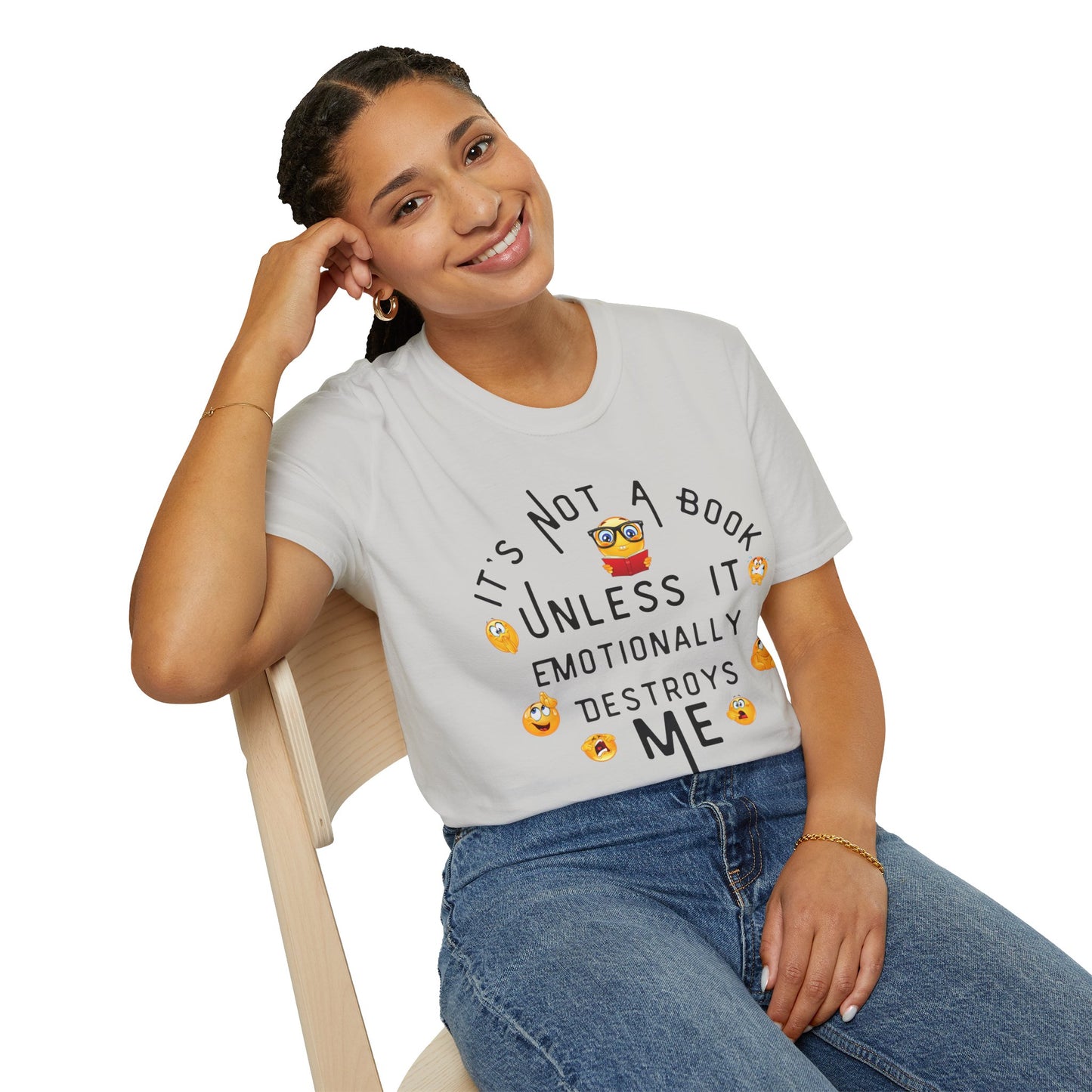 Emotional Book Lover T-Shirt - "It's Not a Book Unless It Emotionally Destroys Me"