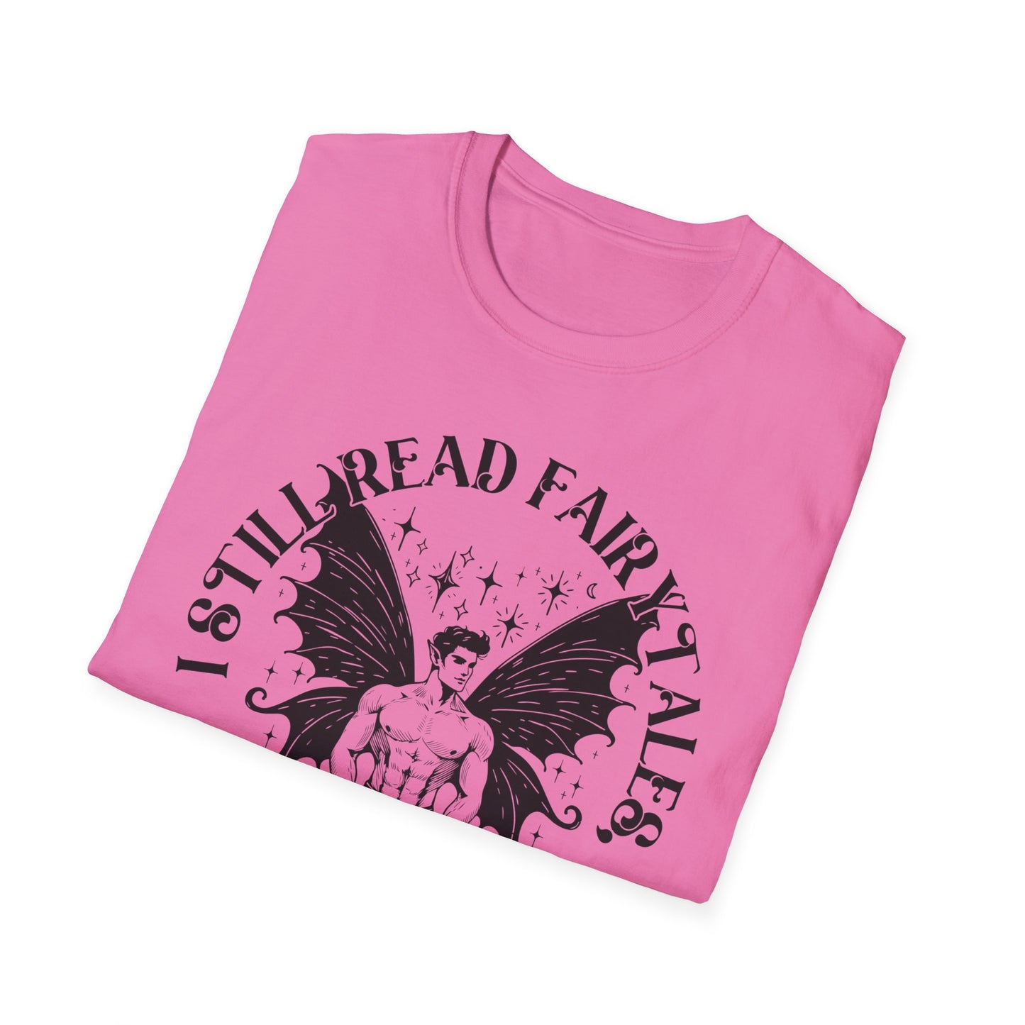 Dark Fairy Tales Graphic T-Shirt - I Still Read Fairy Tales