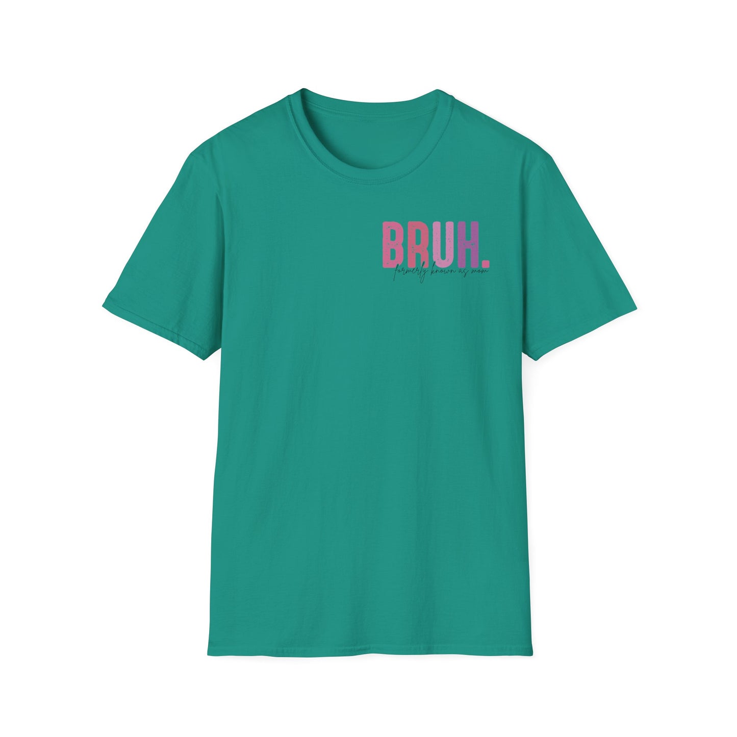Mom Life Bruh Unisex Softstyle T-Shirt - Perfect Gift for Mothers