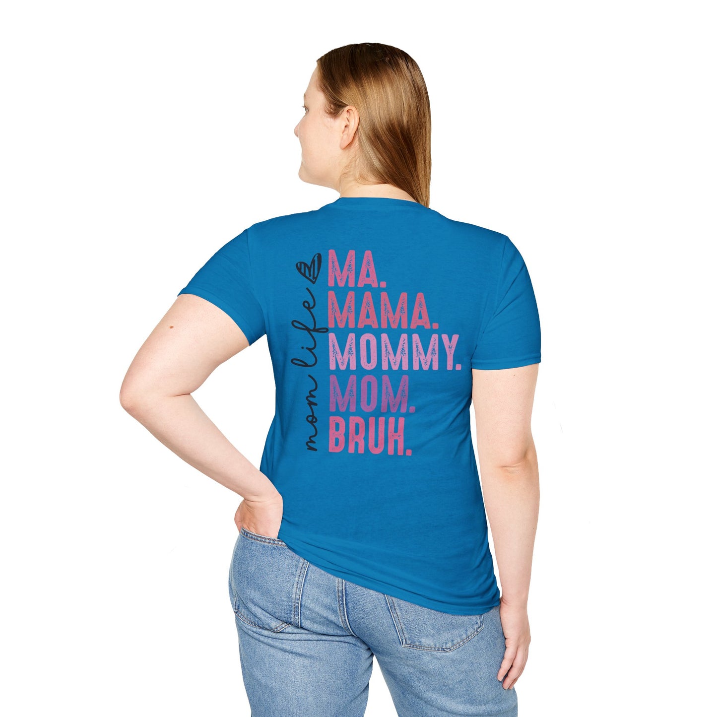 Mom Life Bruh Unisex Softstyle T-Shirt - Perfect Gift for Mothers