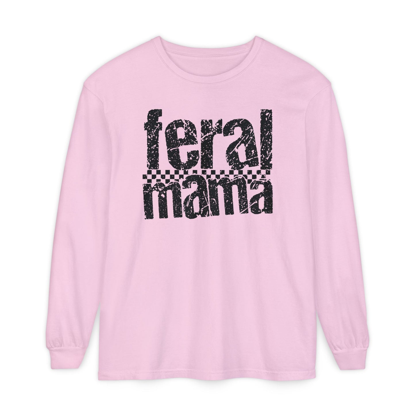 Feral Mama Long Sleeve T-Shirt - Stylish Casual Wear, Great for Moms, Gifts for Mother's Day, Birthday Apparel, Everyday Comfort