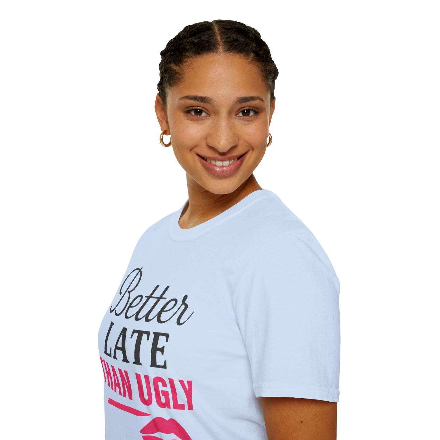 'Better Late Than Ugly' - For the Glam Humor