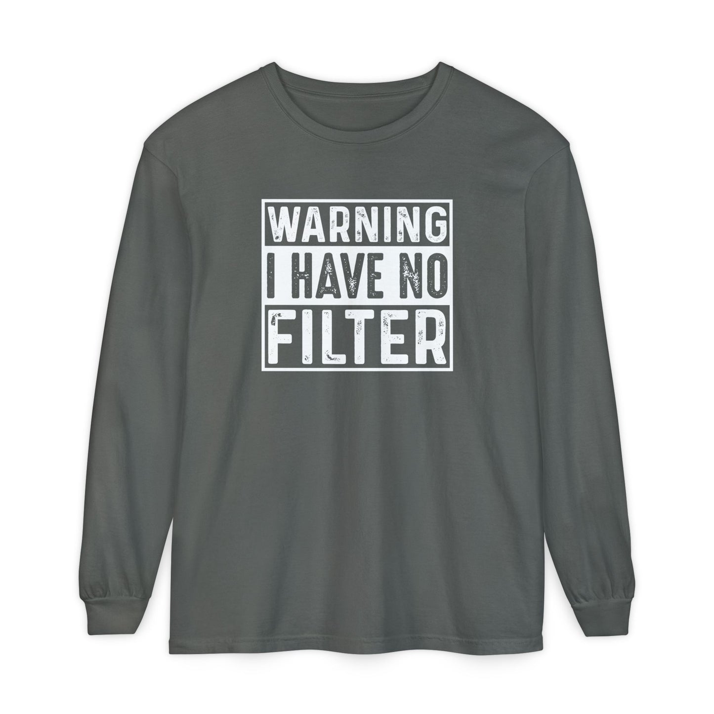 Warning I Have No Filter, Funny Tee, Casual Wear, Gift for Friend, Everyday Style