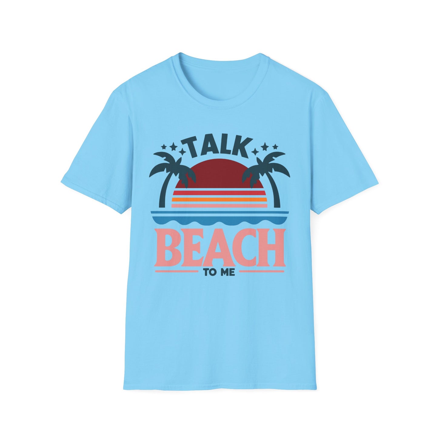 Talk Beach to Me - Playful T-Shirt