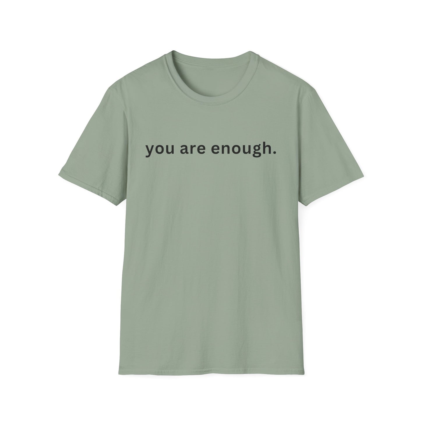 Motivational Unisex T-Shirt - You Are Enough, Inspirational Clothing, Positive Quote Shirt, Self-Love Gift, Casual Wear, Everyday Reminder