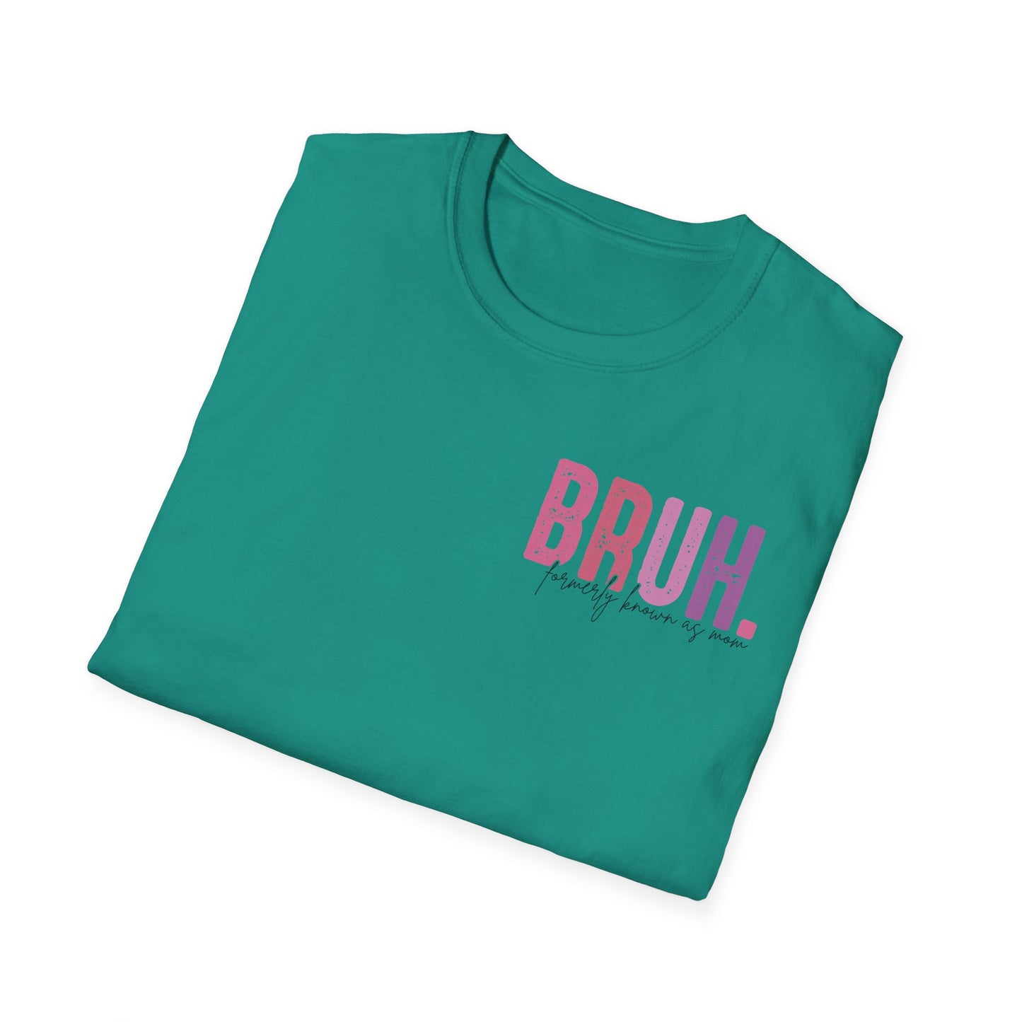 Mom Life Bruh Unisex Softstyle T-Shirt - Perfect Gift for Mothers