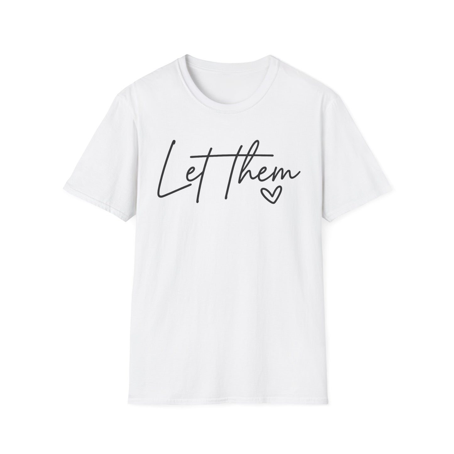 Let Them - Empowering Casual Tee for Everyday Wear