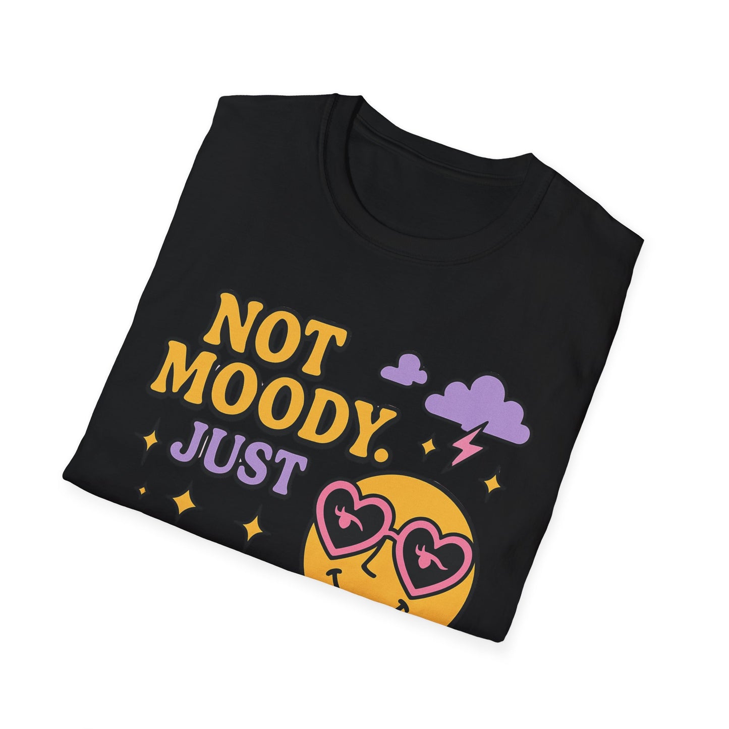 Emotionally Expressive, Moody - Sarcastic Graphic Tee