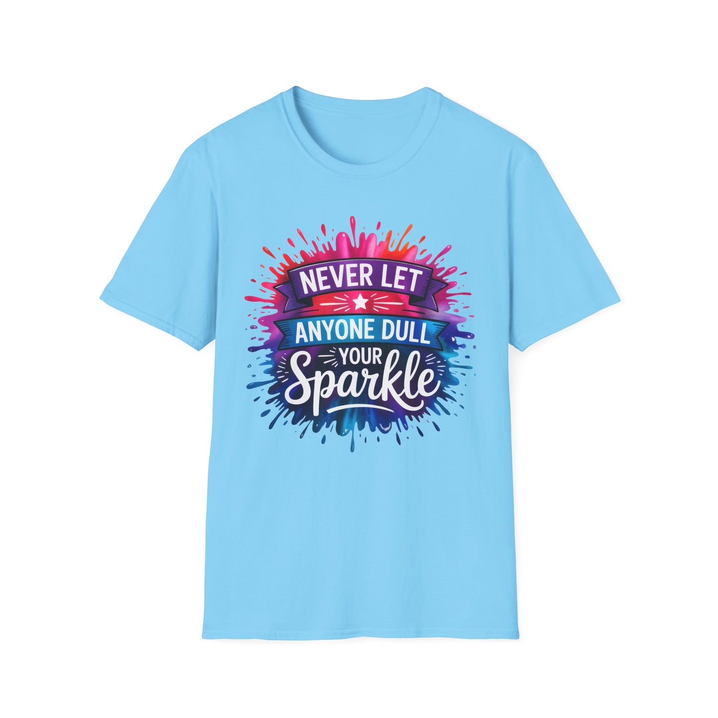 Never Let Anyone Dull Your Sparkle T-Shirt | Inspirational Quote Tee, Gift for Friends, Self-Love, Uplifting Apparel, Motivational Fashion