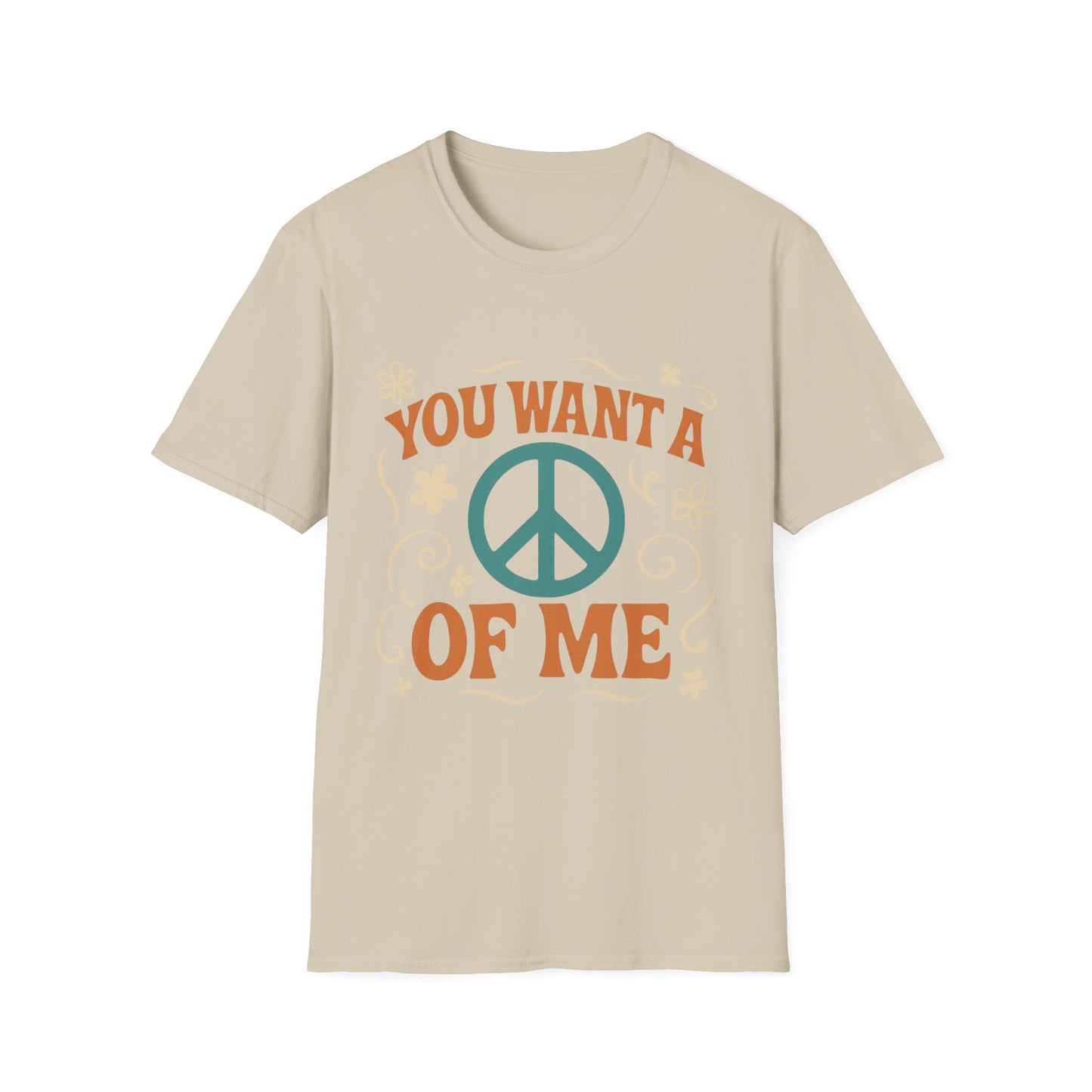 "You Want A Peace Of Me" Design Tee