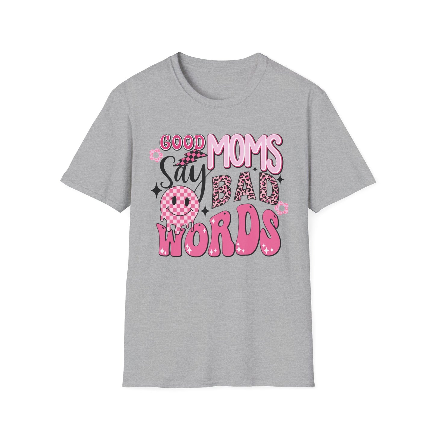 Good Moms Say Bad Words T-Shirt