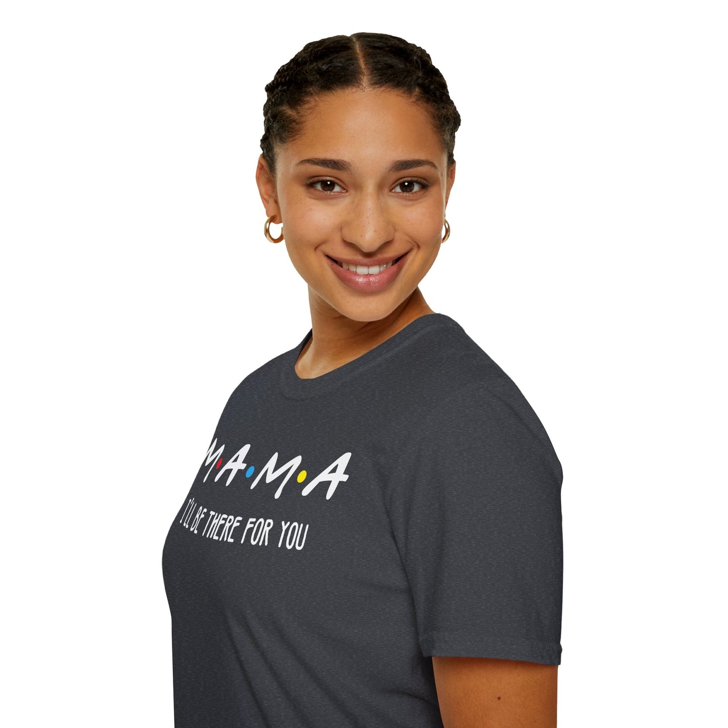 M.A.M.A. Friends T-Shirt - for Moms