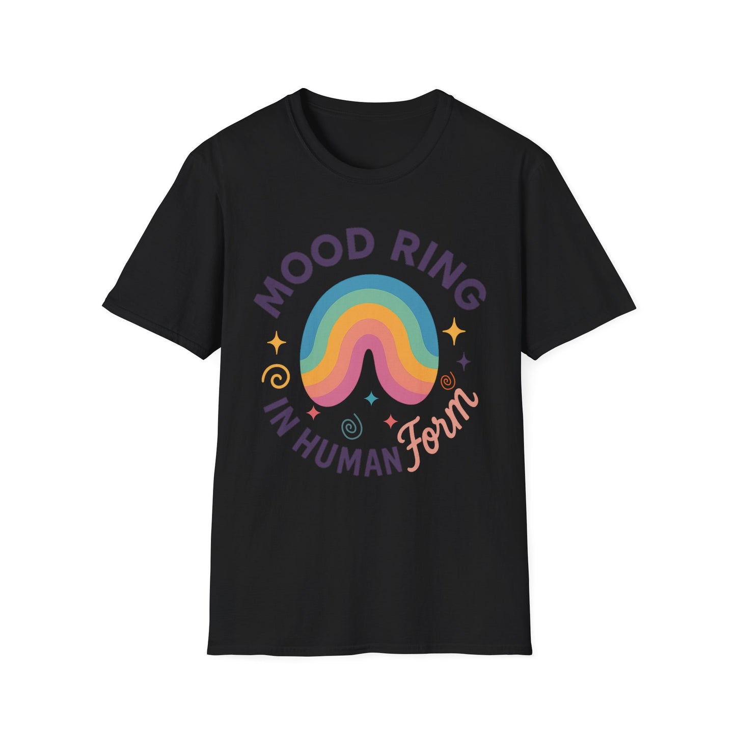 Mood Ring In Human Form -  Fun & Colorful Tee for Positive Vibes