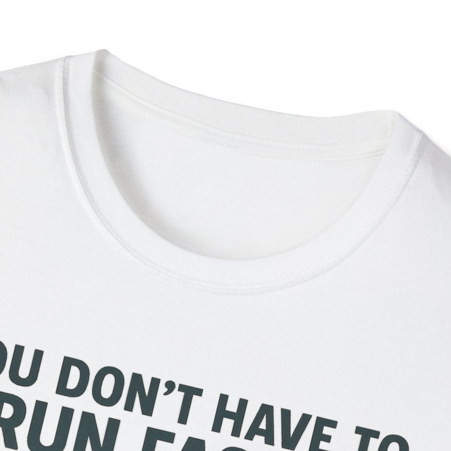 Funny Unisex Softstyle T-Shirt - "Run Faster Than Your Friend" Graphic