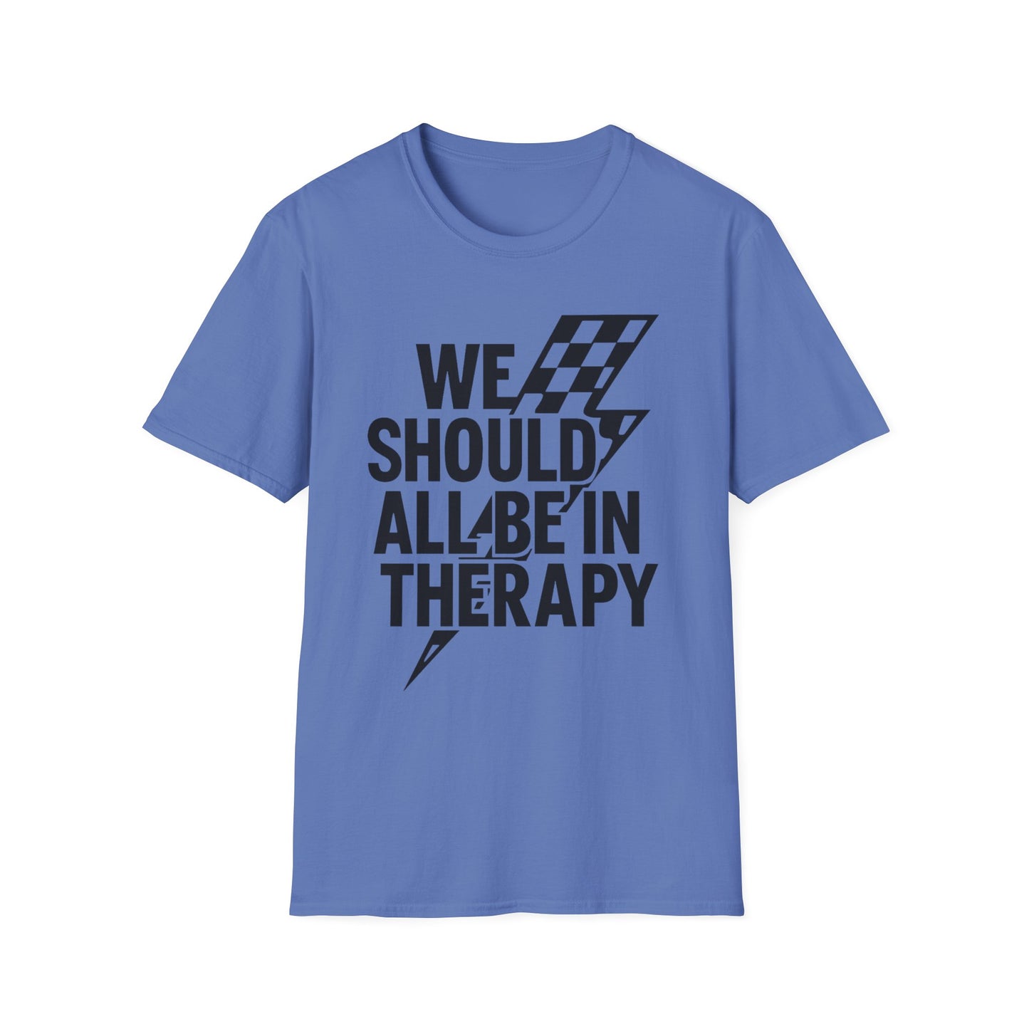 We Should All Be in Therapy Tee - Trendy Mental Health Reminder