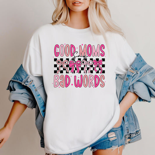 Good Moms Bad Words Fun & Playful Tee for Moms