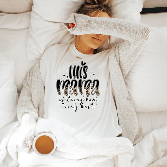 This Mama Is Doing Her Very Best - Comfortable & Chic Gift for Moms