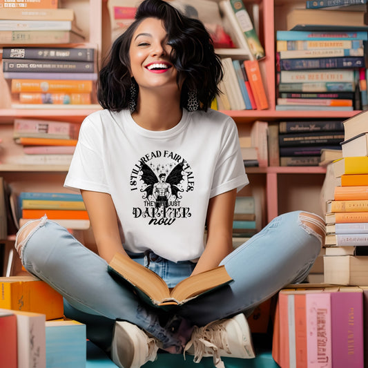 Dark Fairy Tales Graphic T-Shirt - I Still Read Fairy Tales