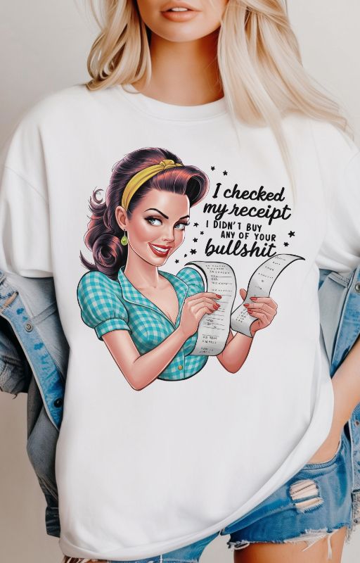 Funny Receipt T-Shirt - 'I Checked My Receipt' Graphic Tee for Casual Wear