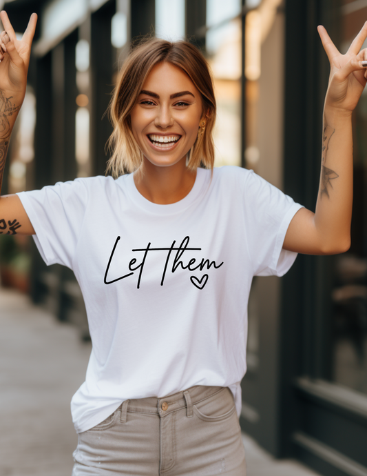 Let Them - Empowering Casual Tee for Everyday Wear