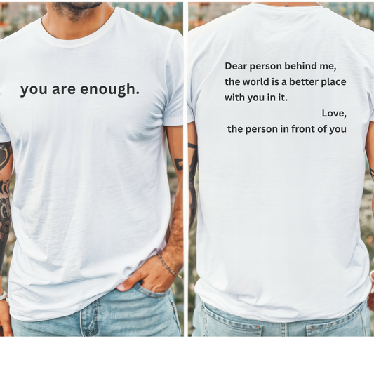 Motivational Unisex T-Shirt - You Are Enough, Inspirational Clothing, Positive Quote Shirt, Self-Love Gift, Casual Wear, Everyday Reminder