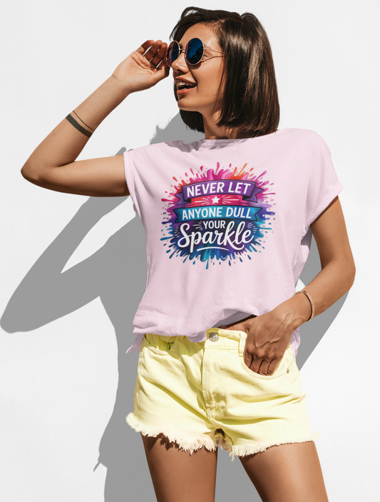 Never Let Anyone Dull Your Sparkle T-Shirt | Inspirational Quote Tee, Gift for Friends, Self-Love, Uplifting Apparel, Motivational Fashion