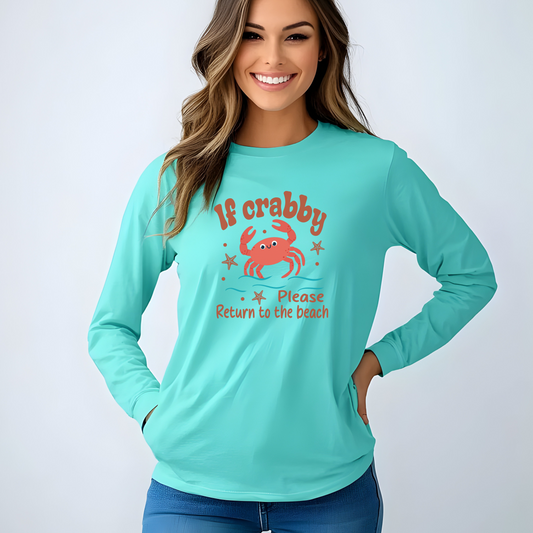 Beach Vibes Long Sleeve T-Shirt, If Crabby Please Return to the Beach Shirt, Summer Casual Wear, Gift for Beach Lovers, Coastal Humor Tee