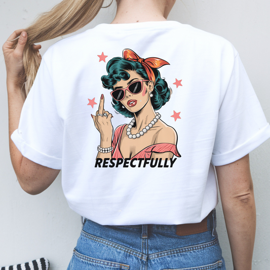 Retro Graphic Tees - Respectfully Statement Shirt