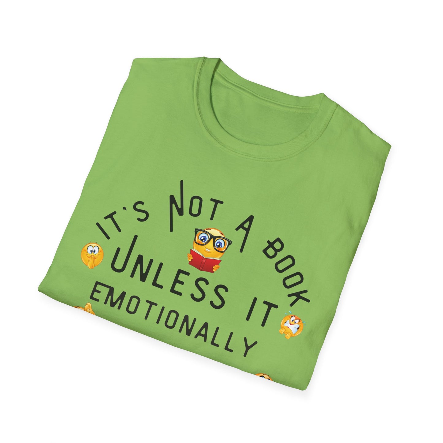 Emotional Book Lover T-Shirt - "It's Not a Book Unless It Emotionally Destroys Me"